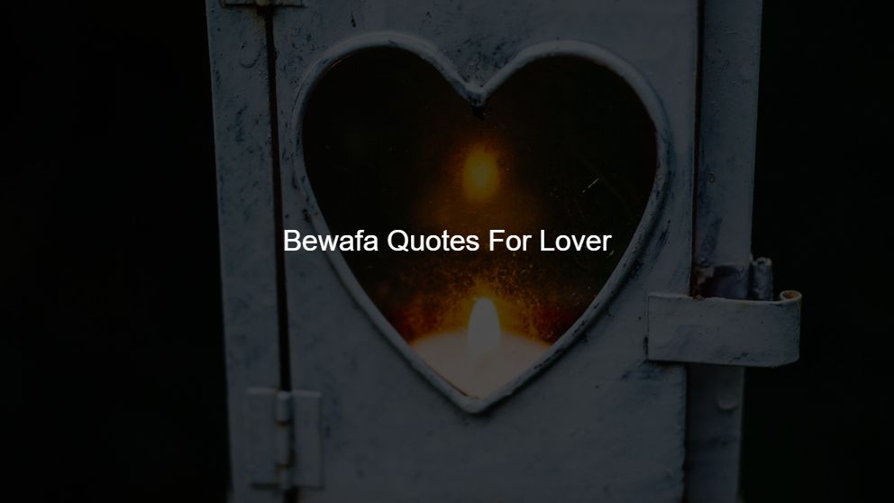 Top 500 Bewafa Quotes For Lover