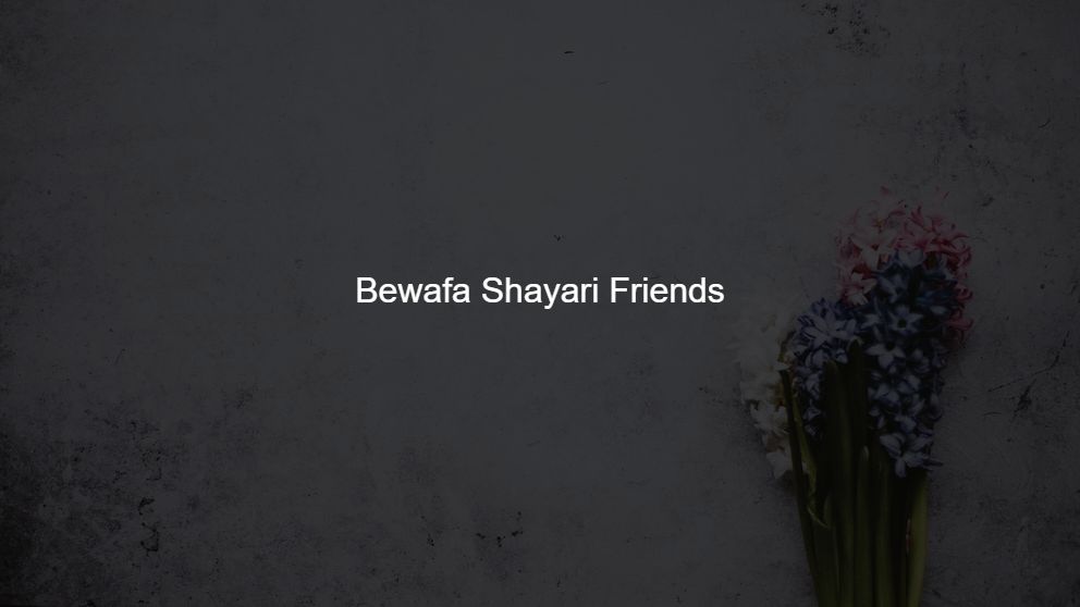 Latest 275 Bewafa Shayari Friends