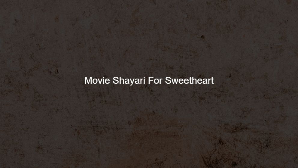 Top 250 Movie Shayari For Boyfriend