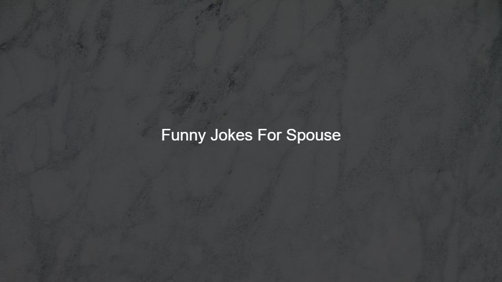 Top 75 Funny Jokes For Spouse