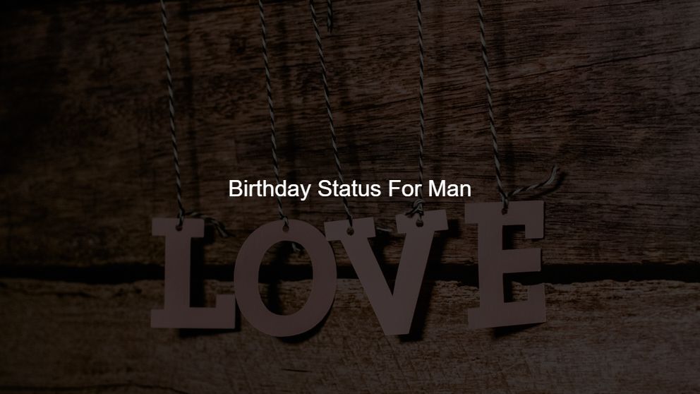 Best 175 Birthday Status For Man