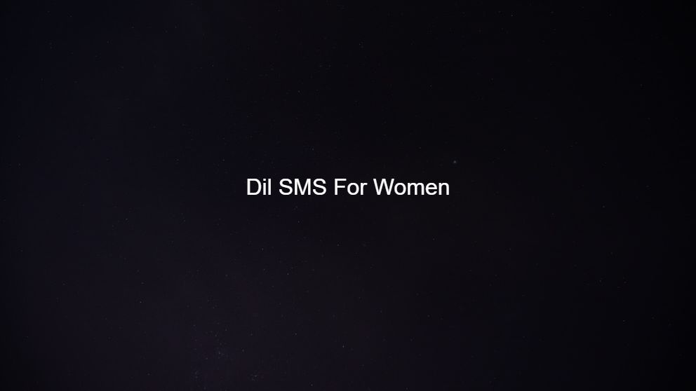 Latest 500 Dil SMS For Women